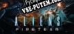 Aliens Fireteam Elite русификатор озвучки + текст