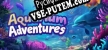 Aquarium Adventures русификатор озвучки + текст