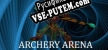 Archery Arena русификатор озвучки + текст