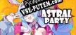 Astral Party русская озвучка + субтитры