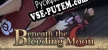 Русификатор Beneath the Bleeding Moon