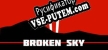 Broken Sky русская озвучка + субтитры