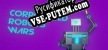 Corporated Robots Wars русификатор озвучки + текст