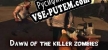 Dawn of the killer zombies русификатор озвучки + текст
