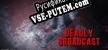 Deadly Broadcast русификатор