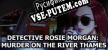Detective Rosie Morgan Murder on the River Thames русская озвучка + субтитры