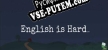 English Is Hard русификатор