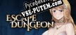Escape Dungeon-Побег из Тюрьмы русская озвучка + субтитры