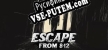 Русификатор для ESCAPE FROM 8-12