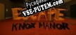 Русификатор для Escape Knox Manor