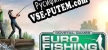 Euro Fishing русская озвучка + субтитры