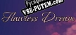 Flawless Dream русская озвучка + субтитры