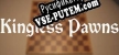 Kingless Pawns русская озвучка + субтитры