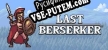Last Berserker  Endless War русификатор озвучки + текст