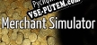 Merchant Simulator русификатор озвучки + текст