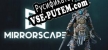 Mirrorscape русификатор озвучки + текст