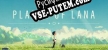 Русификатор на игру Planet of Lana