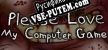 Русификатор на игру Please Love My Computer Game