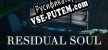 RESIDUAL SOUL русификатор озвучки + текст