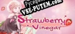 Strawberry Vinegar русская озвучка + субтитры