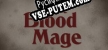 Русификатор The Blood Mage by Daniel da Silva