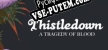 Thistledown A Tragedy of Blood. русификатор
