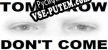 TOMORROW DONT COME Puzzling Depression русификатор