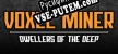 Русификатор Voxel Miner Dwellers of The Deep