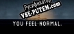 you feel normal. русская озвучка + субтитры