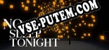 今夜无人入眠 No One Sleep Tonight: ТРЕЙНЕР И ЧИТЫ (V1.0.95)