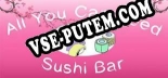 Трейнер для All You Can Feed Sushi Bar [v1.0.5]
