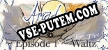 Amadeus A Riddle for Thee  Episode 1  Waltz: Трейнер +14 [v1.9]