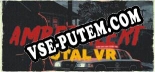 Amber Alert TOTAL VR: Читы, Трейнер +8 [FLiNG]