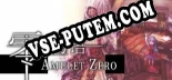 Amulet Zero 零物语 Optimize: ТРЕЙНЕР И ЧИТЫ (V1.0.22)
