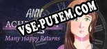 Ann Achronist Many Happy Returns: ТРЕЙНЕР И ЧИТЫ (V1.0.1)