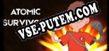 Трейнер для Atomic Survivors [v1.0.7]