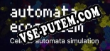 Automata Ecosystem Cellular Automata Simulation: Читы, Трейнер +5 [CheatHappens.com]