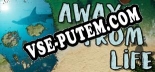 Трейнер для Away From Life Odyssey Survival [v1.0.3]