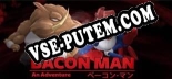 Трейнер для Bacon Man An Adventure [v1.0.1]
