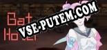 Bat Hotel: ТРЕЙНЕР И ЧИТЫ (V1.0.84)