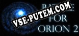 Battle for Orion 2: Трейнер +11 [v1.8]