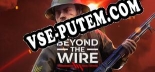 Beyond The Wire: Трейнер +5 [v1.3]