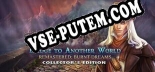 Bridge to Another World Remastered Burnt Dreams Collectors Edition: ТРЕЙНЕР И ЧИТЫ (V1.0.91)