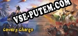 Cavalry Charge·Three Kingdoms: Трейнер +12 [v1.5]