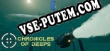Трейнер для Chronicles of Deeps [v1.0.7]