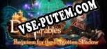 Dark Parables Requiem for the Forgotten Shadow Collectors Edition: Читы, Трейнер +8 [FLiNG]