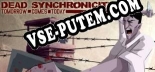 Dead Synchronicity Tomorrow Comes Today: ТРЕЙНЕР И ЧИТЫ (V1.0.17)