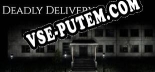 Deadly Delivery: ТРЕЙНЕР И ЧИТЫ (V1.0.8)