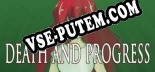 Death and Progress: Читы, Трейнер +15 [dR.oLLe]