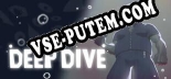 Deep Dive: Читы, Трейнер +6 [FLiNG]